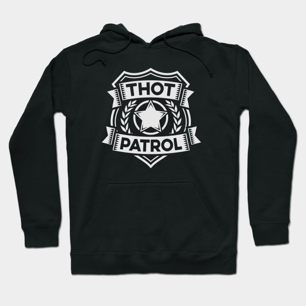 Thot Patrol Is On The Case Hoodie by DeepFriedArt